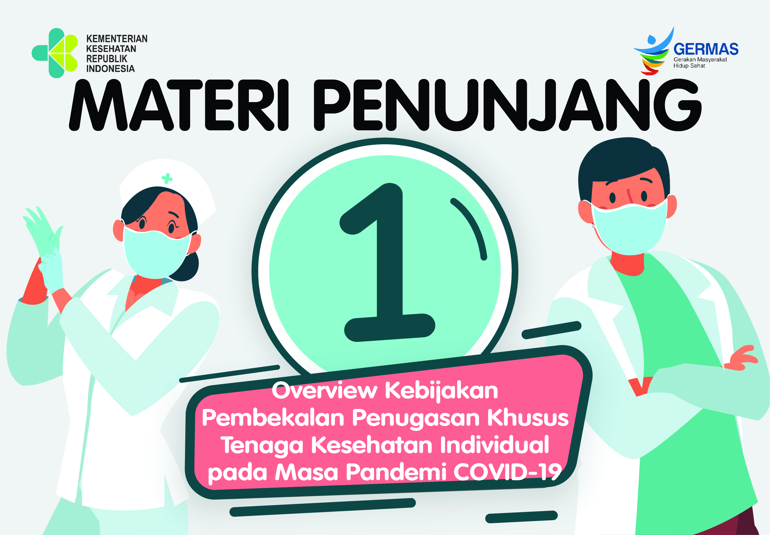 Overview Kebijakan Pembekalan Penugasan Khusus Tenaga Kesehatan Individual pada Masa Pandemi COVID-19