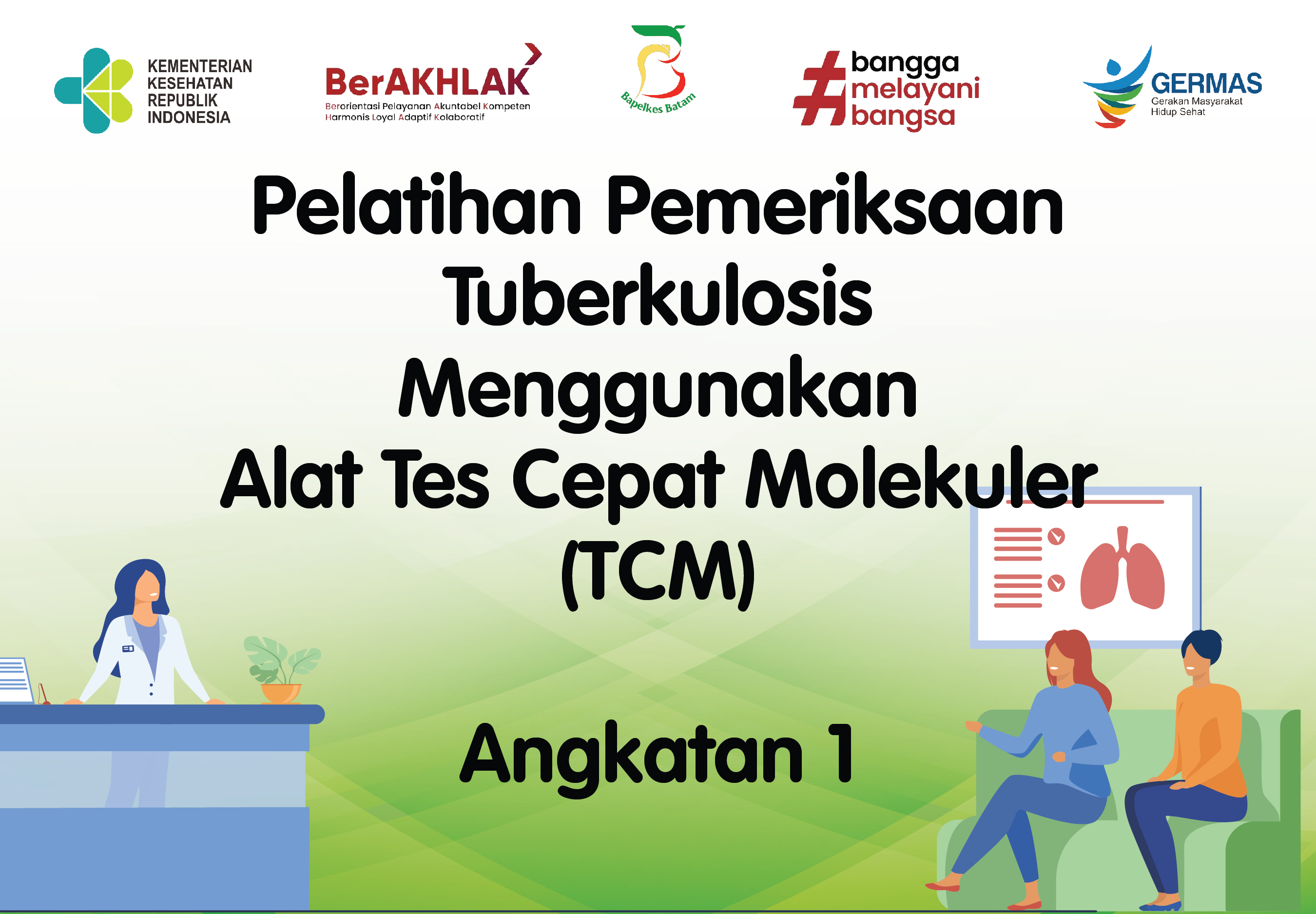 Pelatihan Pemeriksaan Tuberkulosis Menggunakan Alat Tes Cepat Molekuler (TCM) Angkatan 1