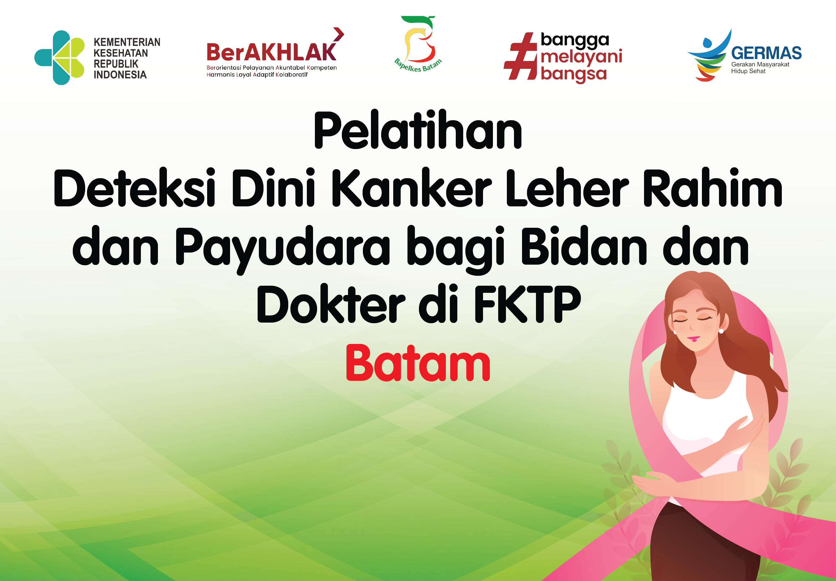 Pelatihan Deteksi Dini Kanker Leher Rahim dan Kanker Payudara bagi Bidan dan Dokter di FKTP Batam