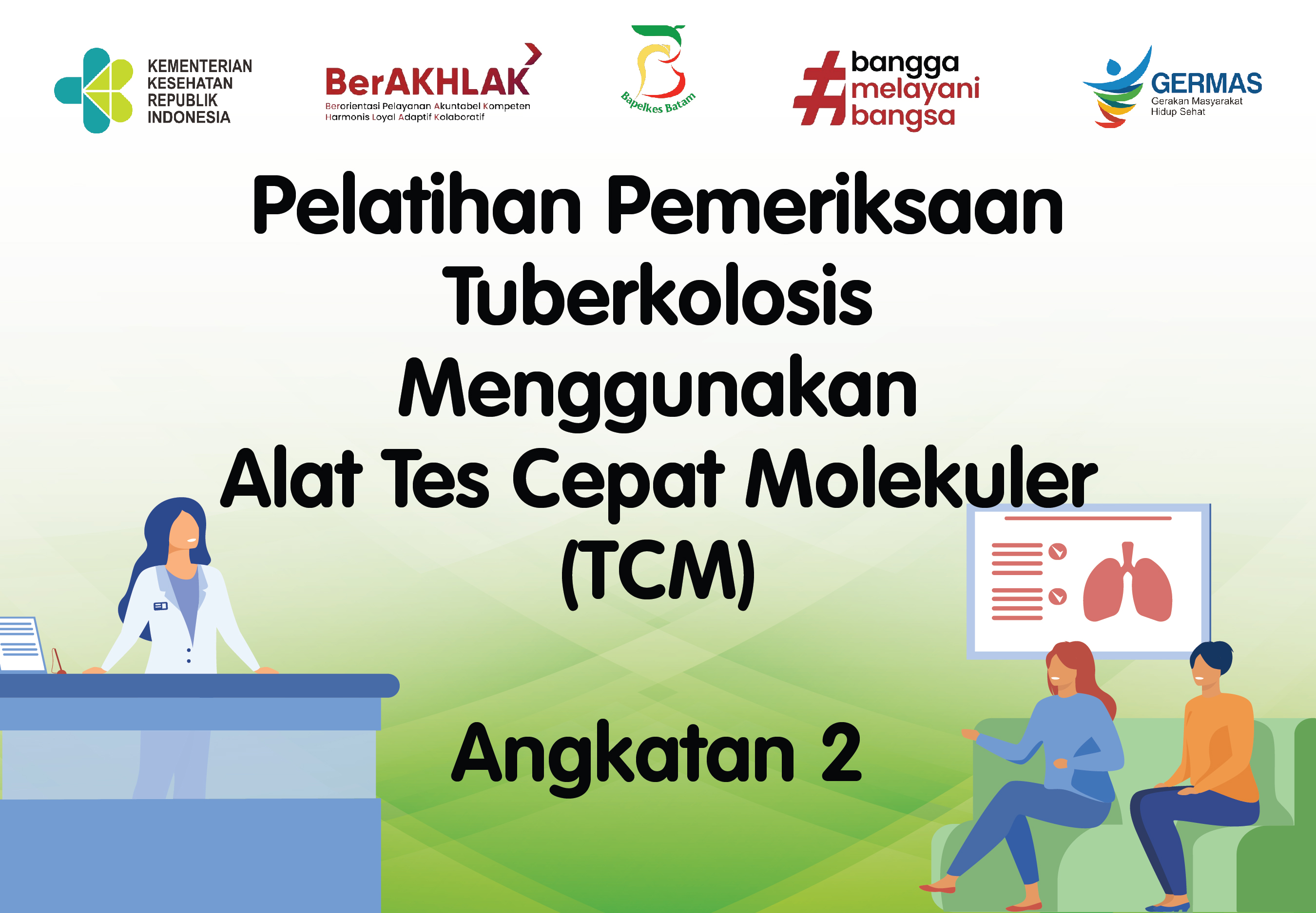 Pelatihan Pemeriksaan Tuberkulosis Menggunakan Alat Tes Cepat Molekuler (TCM) Angkatan 2